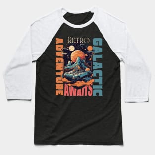 The "Retro Galactic Adventure Awaits" , Design Baseball T-Shirt